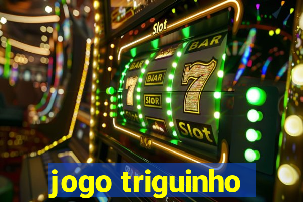 jogo triguinho